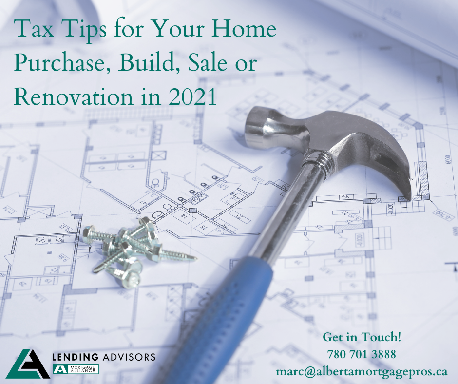 Tax Tips for Your Home Purchase, Build, Sale, or Renovation in 2021